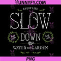 Slow Down Garden Quote PNG, Mindful Living Typography PNG