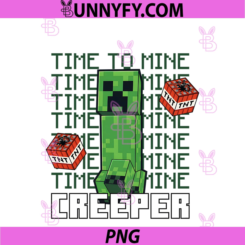Minecraft Time To Mine Creeper PNG, TNT Graphic Gamer PNG