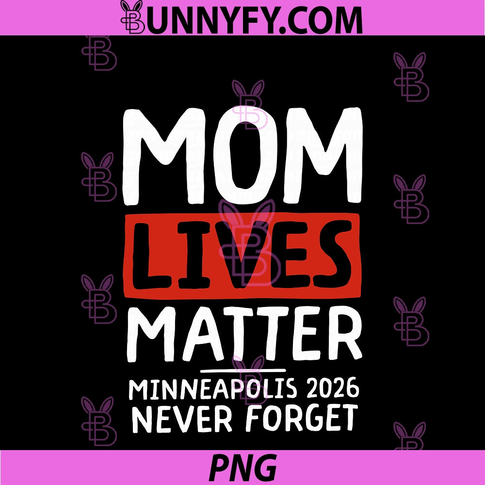 Minneapolis Protest PNG, Mom Lives Matter 2026 PNG