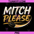 Mitch Please Funny PNG, Hockey Saying for Fans PNG