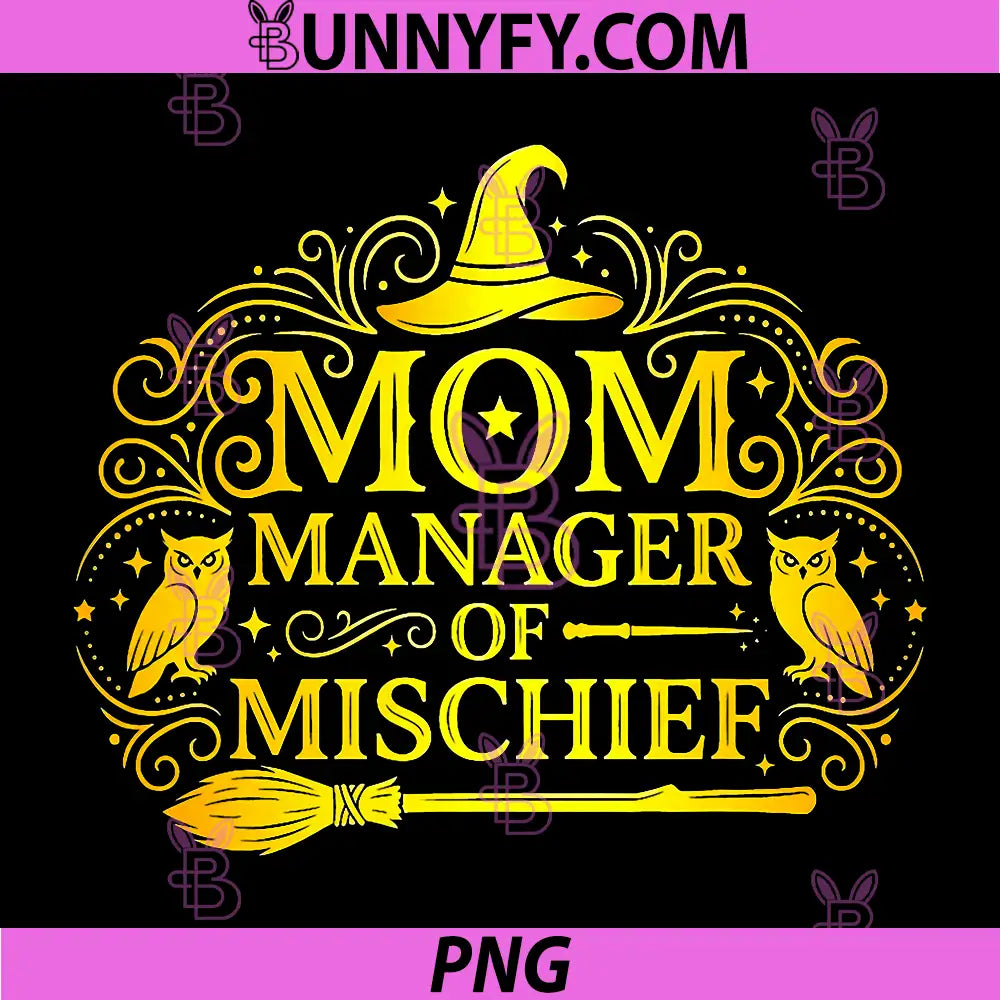 Mom Manager of Mischief PNG, Mothers Day Funny PNG