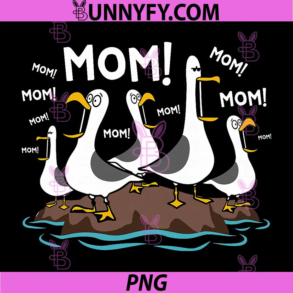 Mom Seagull Funny PNG, Mama Seagulls Mothers Day Humor PNG
