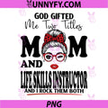 Mom and Life Skills Instructor PNG, Mothers Day Double Blessing PNG