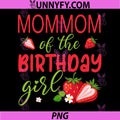 Mommom of The Birthday PNG, Girl Strawberry PNG