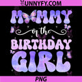 Mommy of The Birthday Girl PNG, Butterfly Family Matching Party PNG
