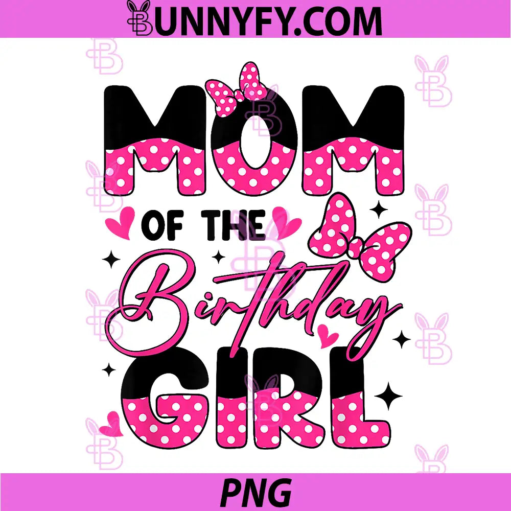 Mom of The Birthday Girl PNG, Pink Family Birthday Girls Party PNG