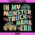 Monster Truck Mom PNG, in My Monster Truck Mama Era PNG