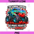 Im Gonna Crush Hearts PNG, Monster Truck Valentine PNG, As Many Hearts PNG