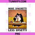 More Spaghetti Less Upsetti PNG, Funny Black Cat Food Lover PNG