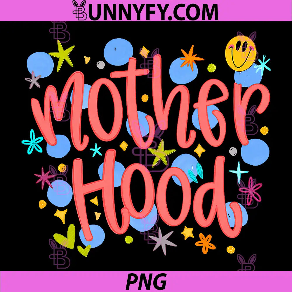 Mother Hood Colorful Quote Design PNG, Fun Mom Life Art PNG