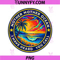 Mother Mother Ocean PNG, I Have Heard You Call PNG