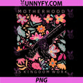 Motherhood is Kingdom Work PNG, Christian Floral Design PNG