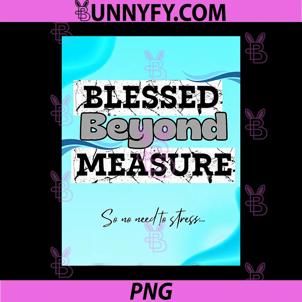 Blessed Beyond Measure Quote PNG, Faith Motivation Design PNG