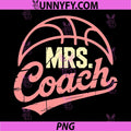 Mrs. Coach Funny PNG, Football Basketball Coach Wife PNG
