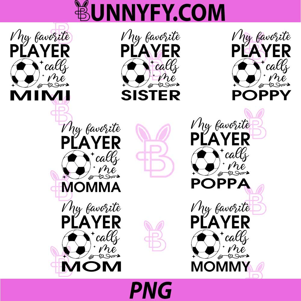 My Favorite Player Calls Me Poppy PNG Bundle, Soccer Player PNG
