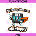 My Backup Drive Is An Old Floppy PNG, IT Reboot Humor PNG