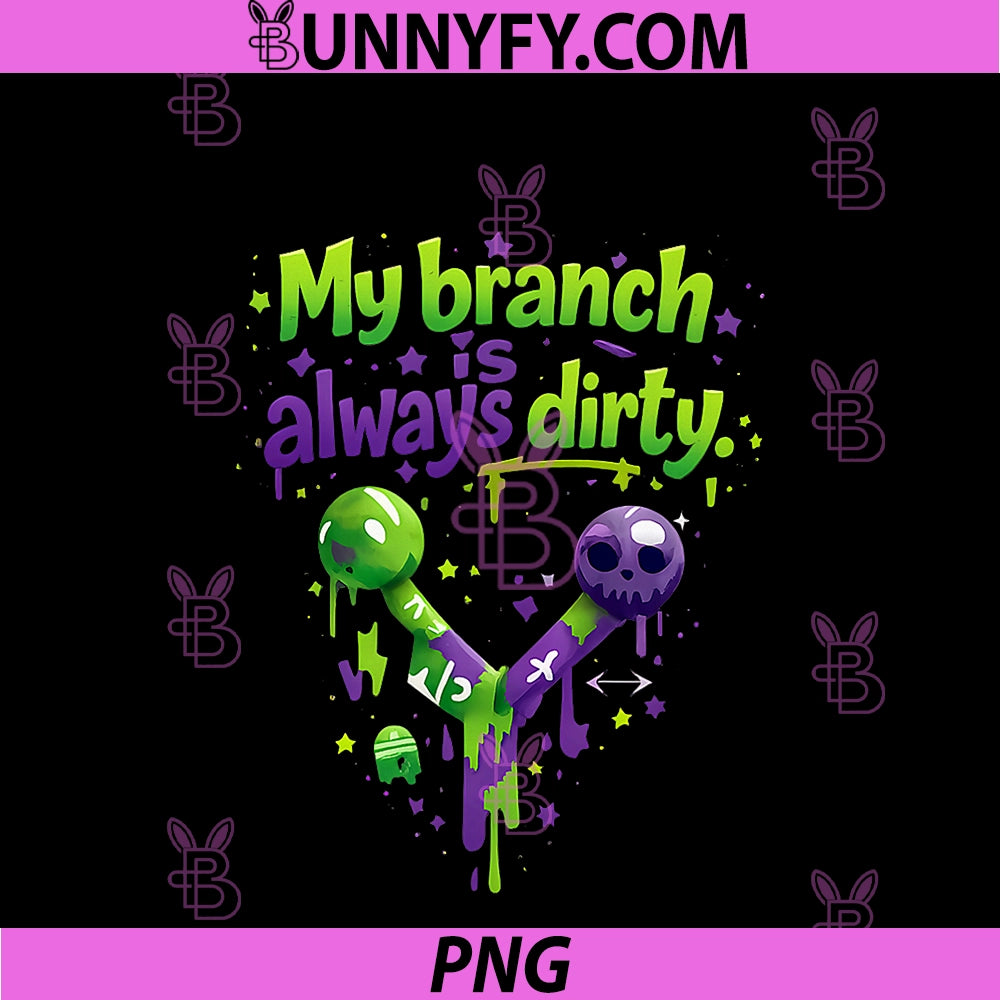 My Branch Is Always Dirty PNG, Programmer Graffiti Code Joke PNG
