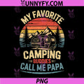 My Favorite Camping PNG, Buddies Call Me Papa Vintage PNG