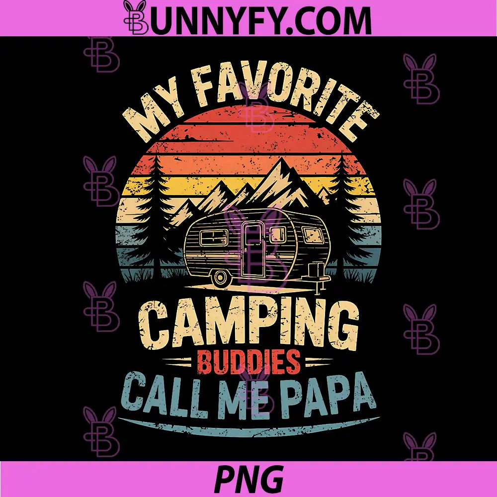 My Favorite Camping PNG, Buddies Call Me Papa Vintage PNG