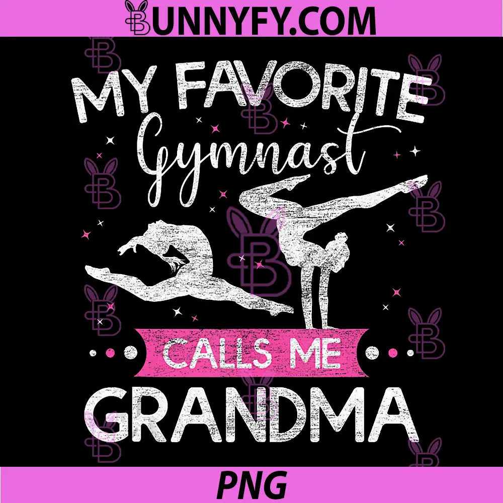 My Favorite Gymnast Calls Me Grandma PNG, Gymnastics Mothers Day PNG