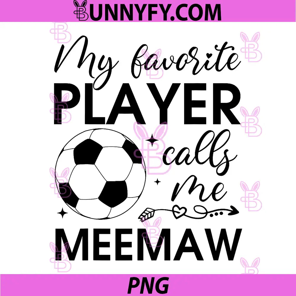 My Favorite Player Calls Me Meemaw PNG, Soccer Player PNG