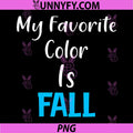 My Favorite Color Is Fall Quote PNG, Fall Color Typography Design PNG