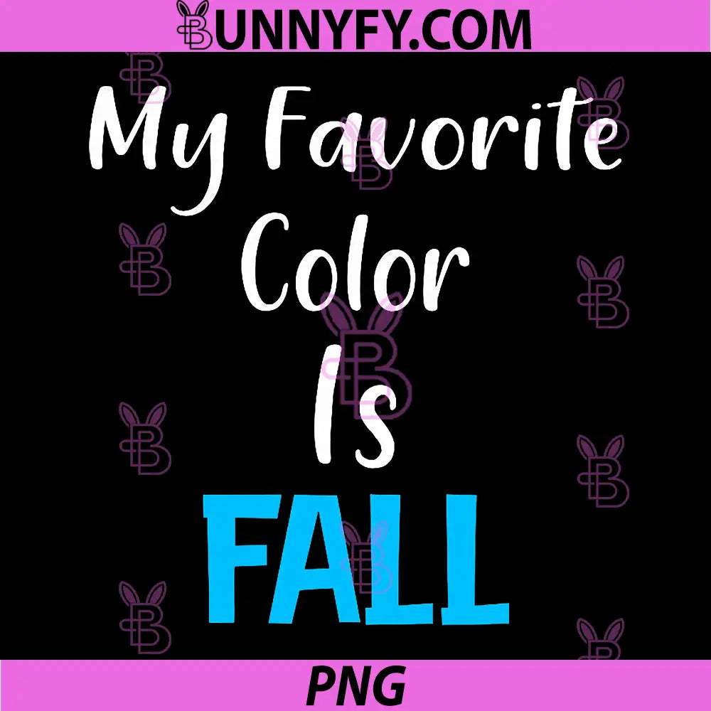 My Favorite Color Is Fall Quote PNG, Fall Color Typography Design PNG