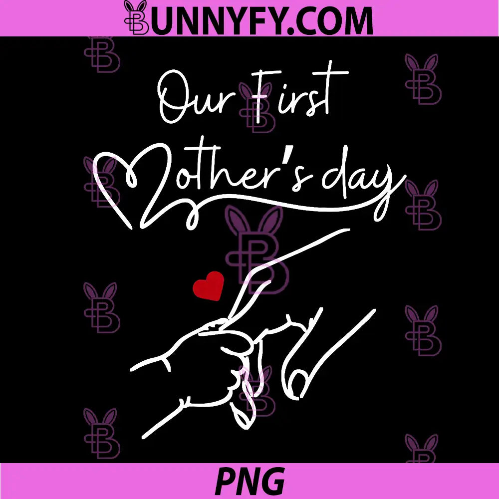 My First Mother’s Day PNG, 2026 First Time Mom PNG 