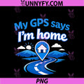 My GPS Says Im Home PNG, Local Pride Badge Design PNG