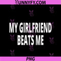 My Girlfriend PNG, Beats Me PNG