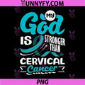 My God is Stronger Than Cervical PNG, Cancer Awareness Teal PNG
