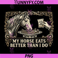 My Horse Eats Better Than I Do PNG, Equestrian Stable Manager PNG 