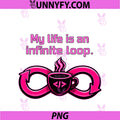 My Life Is An Infinite Loop PNG, Programmer Coffee Humor PNG
