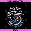 My Life One Big Pipe Dream PNG, Plumber Space Pun Graphic PNG