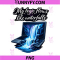 My Logic Flows Like Waterfalls PNG, Programmer Humor PNG