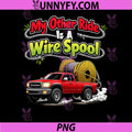 My Other Ride is A Wire Spool PNG, Electrician Humor PNG