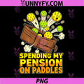 My Pension Funds Pickleball Paddles PNG, Comfort Colors PNG