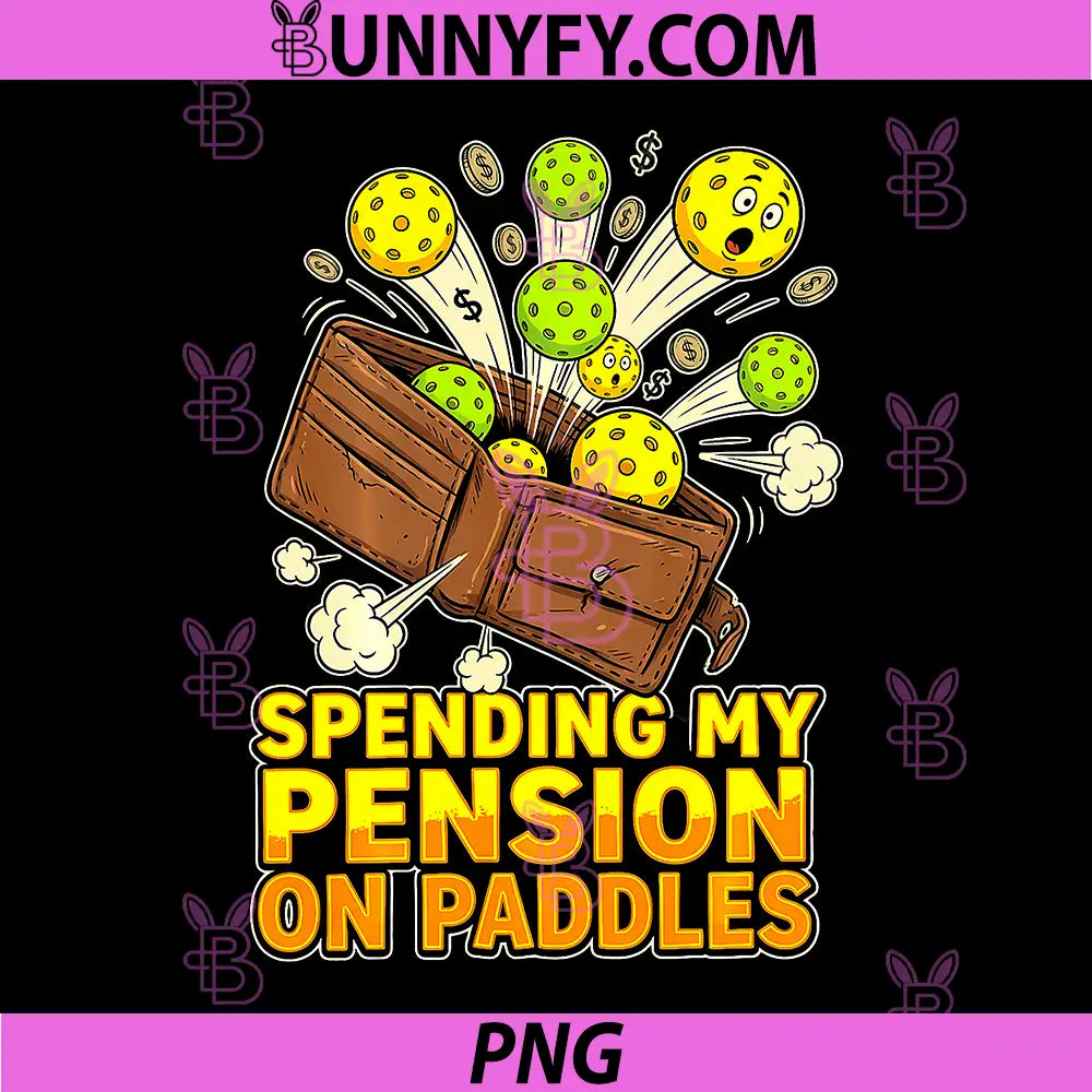 My Pension Funds Pickleball Paddles PNG, Comfort Colors PNG