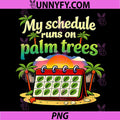 My Schedule Runs On Palm Trees PNG, Vacation Party Design PNG