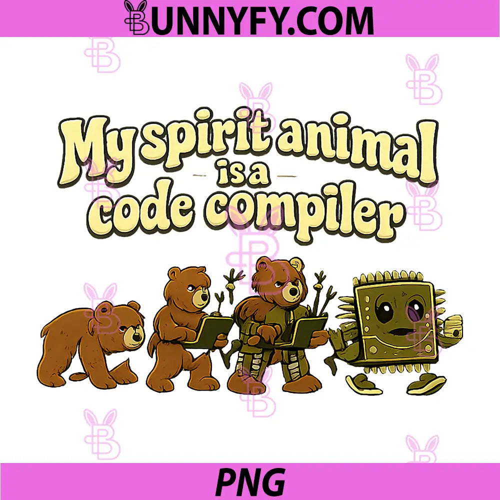 My Spirit Animal is A Code Compiler PNG, Programmer Humor PNG