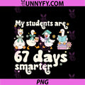 My Students Are 67 Days Smarter PNG, Funny Teacher Goose Meme PNG