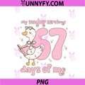My Teacher Survived 67 Days Of Me PNG, 100 Days Of School Goose PNG