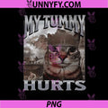 My Tummy Hurts PNG, Funny Cat Meme Bootleg Graphic PNG