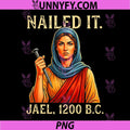 Nailed It Jael 1200 BC PNG, Biblical PNG