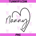 Nanny Heart For Women Grandma PNG, Christmas Mother's Day PNG