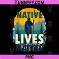 Native Lives Matter PNG, Support Native Americans PNG