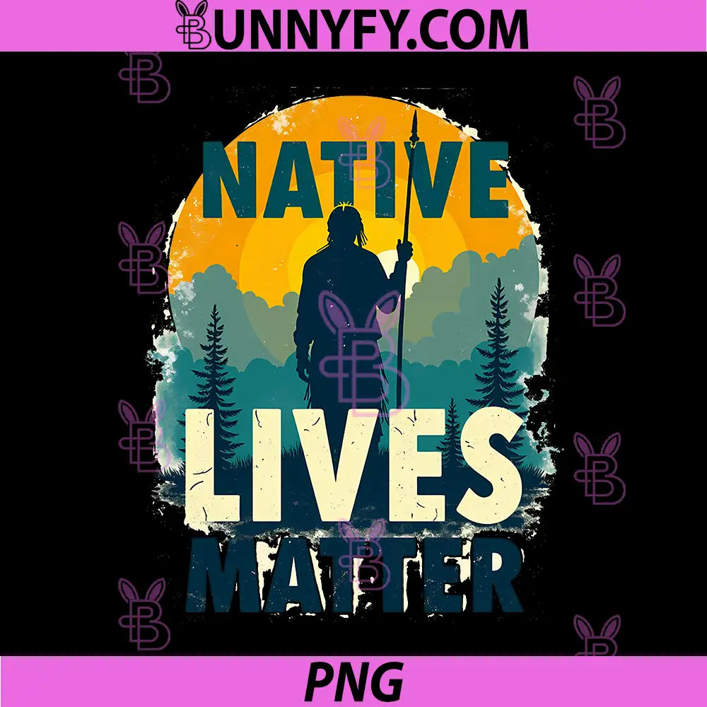 Native Lives Matter PNG, Support Native Americans PNG