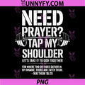 Need Prayer Tap My Shoulder PNG, Funny Christian Workout Jesus PNG