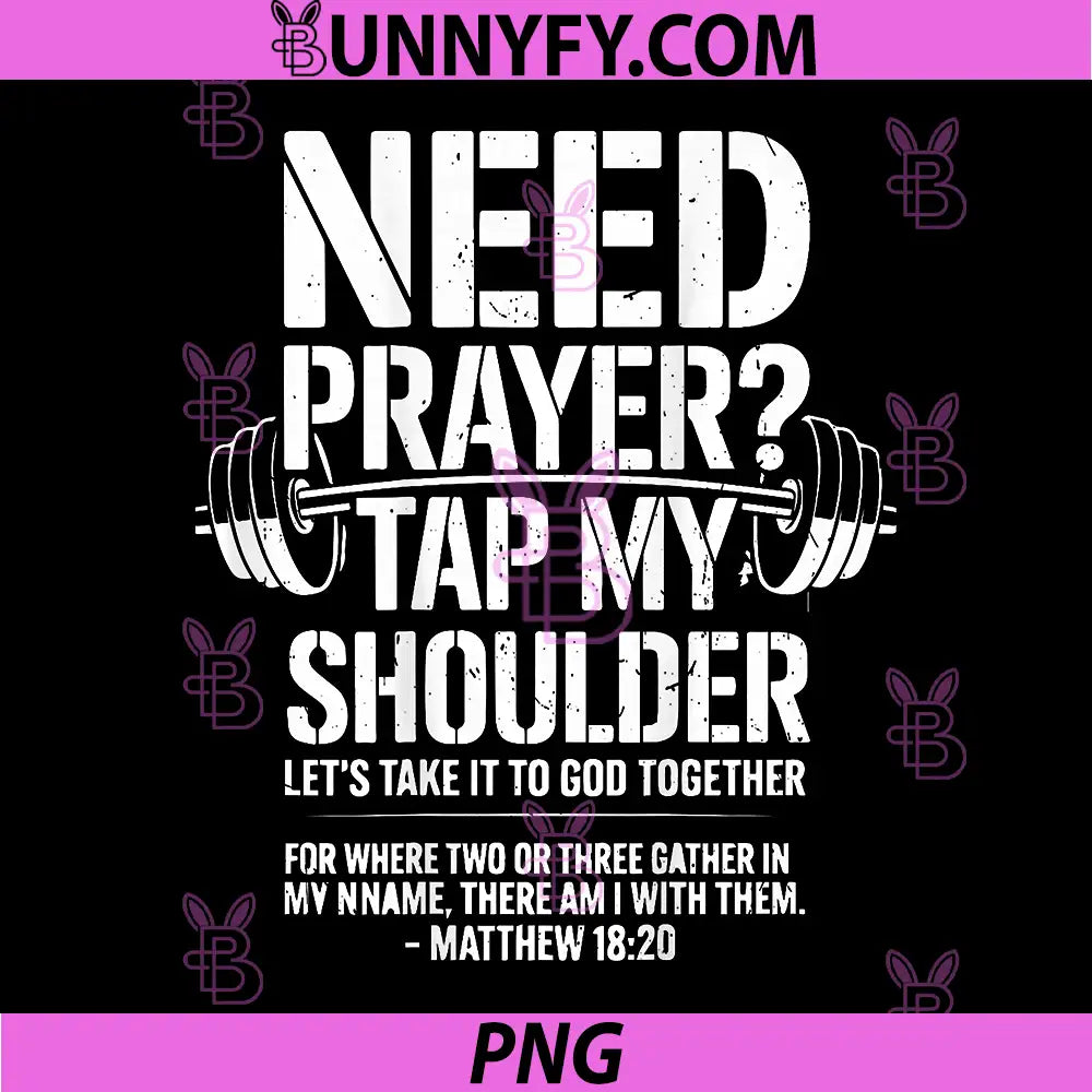 Need Prayer Tap My Shoulder PNG, Funny Christian Workout Jesus PNG