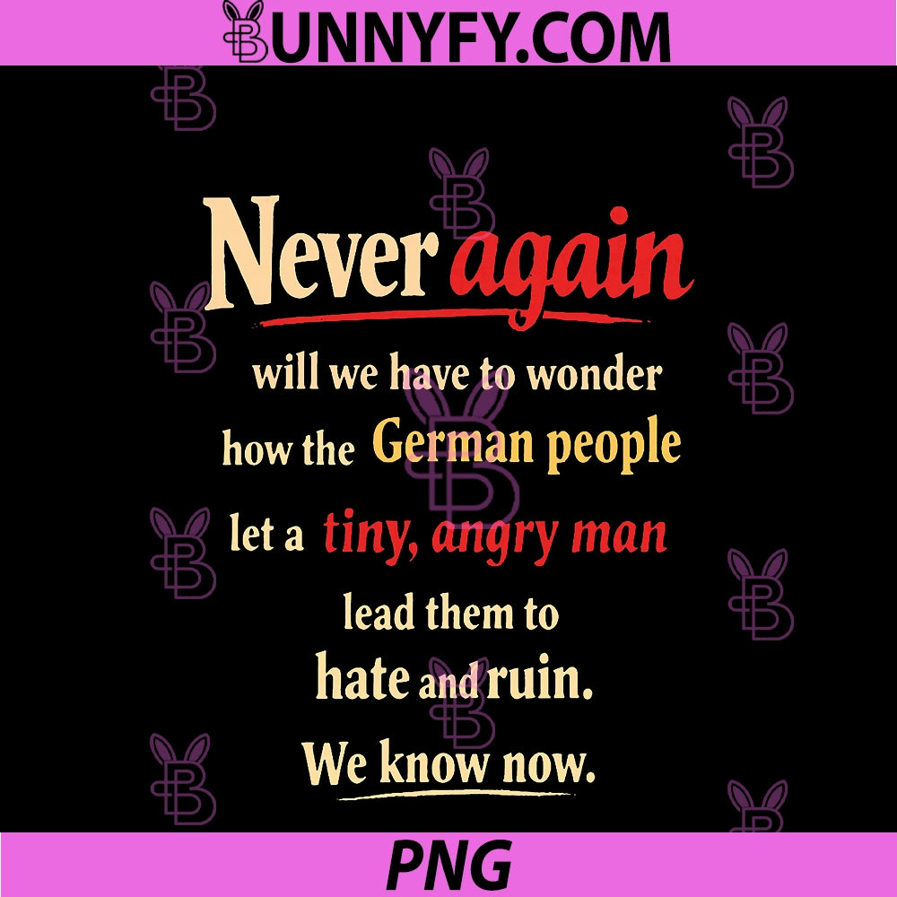 Never Again Will We Have To Wonder PNG, How The German People PNG